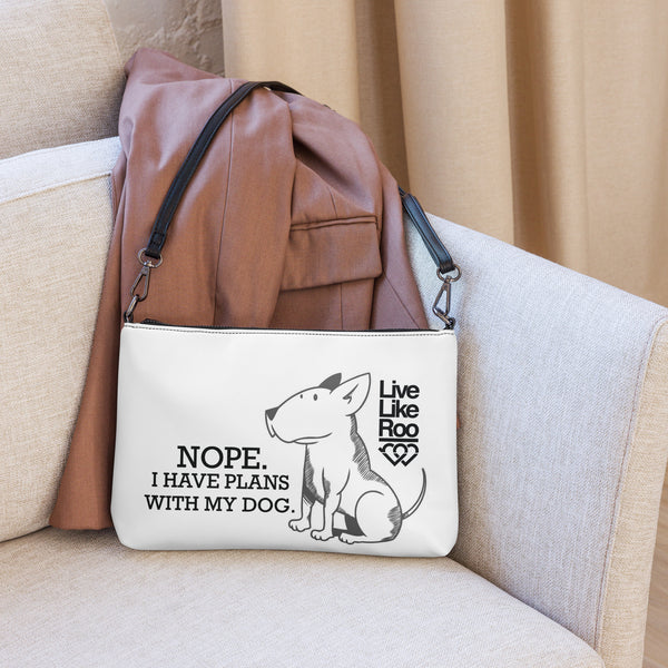 Nope. I Have Plans With My Dog. Crossbody bag