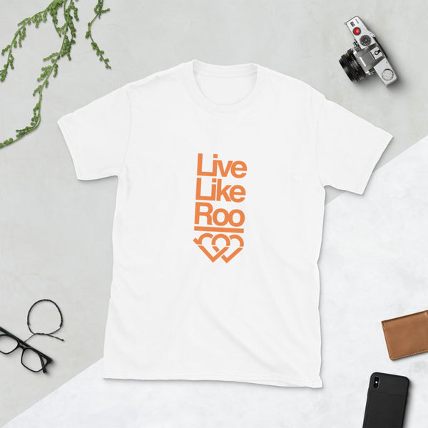 Live Like Roo Short-Sleeve Unisex T-Shirt